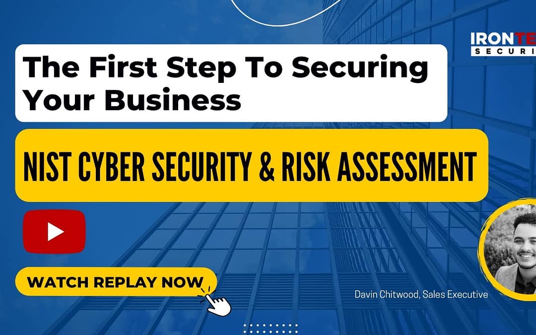 The First Step to Securing Your Business: NIST Cyber Security & Risk Assessment